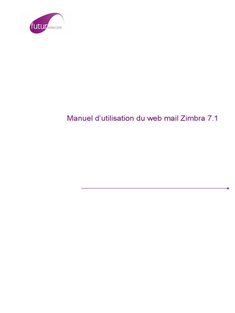 Impossible De Joindre Un Fichier Sur Zimbra Manuel Utilisation Zimbra Webmail 24052012 | PDF | Navigateur Web | Internet