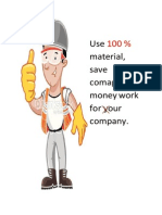 Use Material, Save Comapnie's Money Work For Your Company