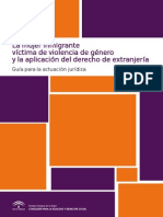 La Mujer Inmigrante Víctima de Violencia de Género y La Aplicación Del Derecho de Extranjería Una Guía para La Actuación Juríca