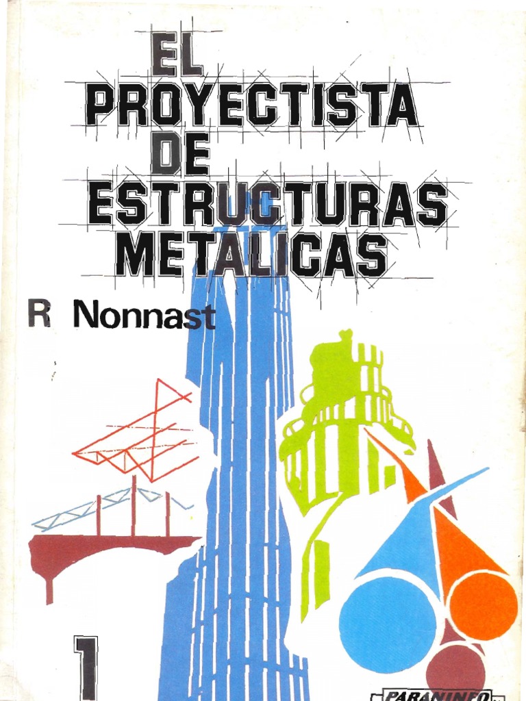 El Proyectista de Estructuras Metalicas - Vol 1 | PDF