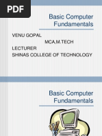 Basic Computer Fundamentals: Venu Gopal Mca, M.Tech Lecturer Shinas College of Technology