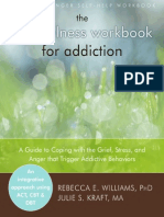 Mindfulness Workbook For Addiction - A Guide To Chaviors, The - Rebecca E. Williams PHD & Julie S. Kraft Ma
