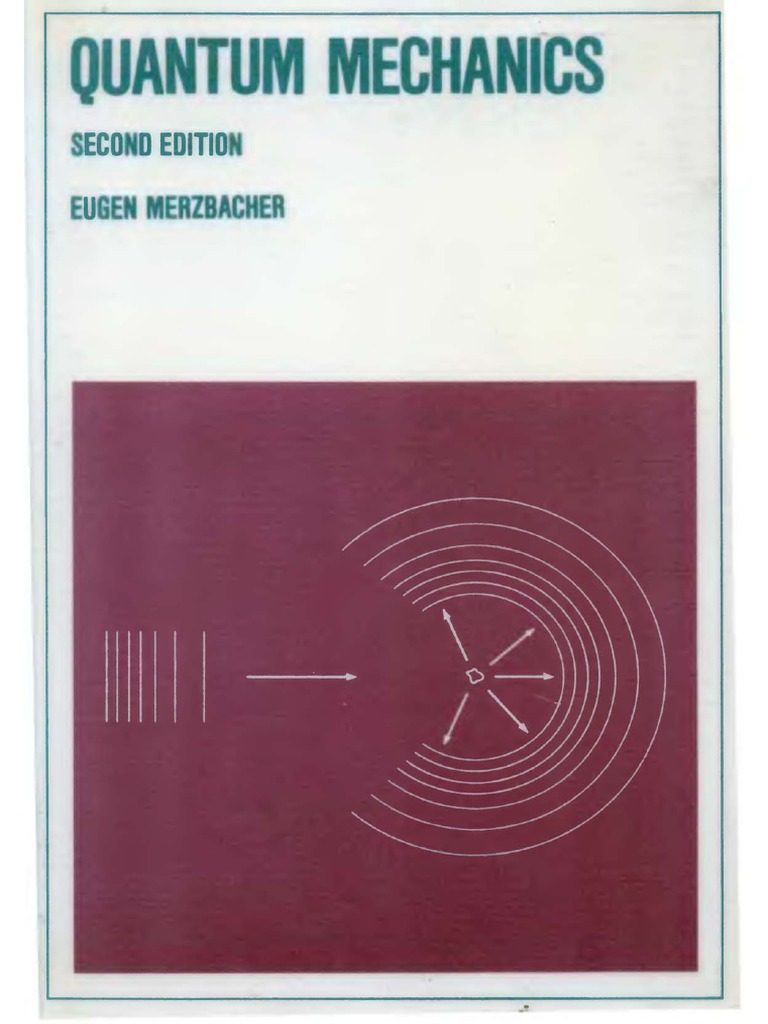 MERZBACHER - Quantum Mechanics 2ed | PDF
