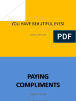 You Have Beautiful Eyes!: Compliment