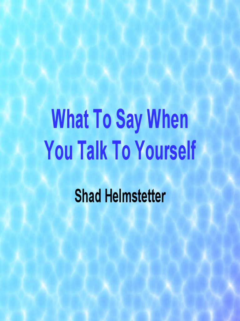 Shad Helmstetter - What to Say When You Talk to Yourself | Unconscious