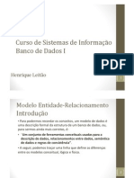 Curso de Sistemas de Informação Banco de Dados I - Henrique Leitão