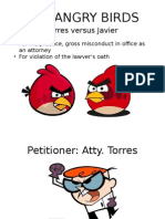The Angry Birds: Torres Versus Javier