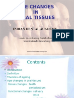 Age Changes IN Oral Tissues: Indian Dental Academy