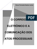 Bruno Fernando Santos Lemos - O Correio Eletrônico e a Comunicação Dos Atos Processuais