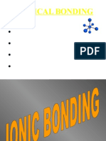 Chemical Bonding: Ionic Bonds Covalent Bonds Hydrogen Bonds Metallic Bonds