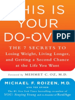 This Is Your Do-Over The 7 Secrets to Losing Weight, Living Longer, and Getting a Second Chance at the Life You Want By Michael F. Roizen