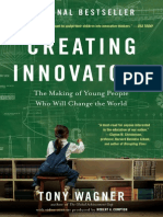 Creating Innovators The Making of Young People Who Will Change the World By Tony Wagner