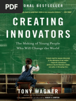 Creating Innovators The Making of Young People Who Will Change the World By Tony Wagner