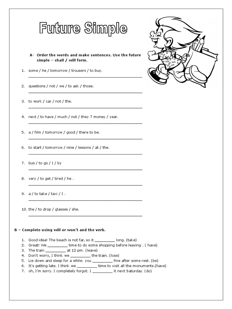 A-Order The Words and Make Sentences. Use The Future Simple - Shall ...