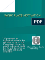 Work Place Motivation