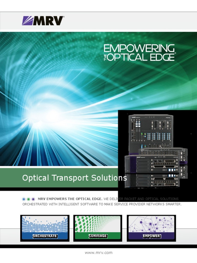 Optical Transport Solutions MRV Empowers The Optical Edge. We Deliver