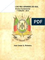 PINHEIRO, Ivan Cesar S. História Do Rio Grande Do Sul. 1a Edição. 2014.