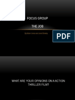 Focus Group The Job: by Adam Jones and Jared Bowley