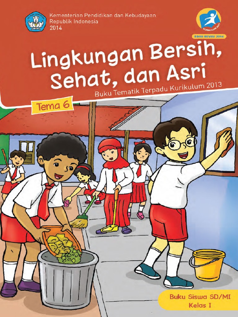 Kelas 01 SD Tematik 6 Lingkungan Bersih Sehat Dan Asri Siswa