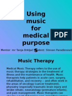 Using Music For Medical Purpose S: Mentor: MR Tanja Brkljač Student: Stevan Parađenović