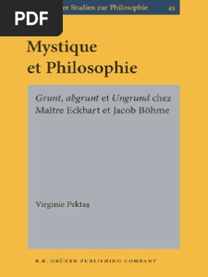 Virginie Pektas Mystique Et Philosophie Grunt Abgrunt Et Ungrund Chez Maitre Eckhart Et Jacob Bohme 2006 Divinite Discipline Academique Neoplatonisme