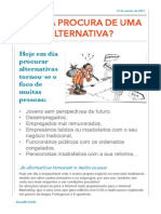 Estás a procura de uma alternativa?