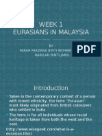 Week 1 Eurasians in Malaysia: BY: Farah Farzana Binti Mohammad Din Nabilah Binti Jamil