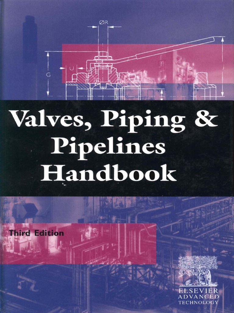 Valves, Piping and Pipelines Handbook, Third Edition PDF | PDF