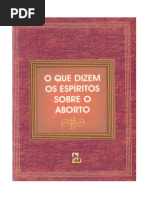O Que Dizem Os Espíritos Sobre o Aborto (Juvanir Borges de Souza e FEB)