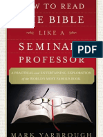 How To Read The Bible Like A Seminary Professor by Mark Yarbrough