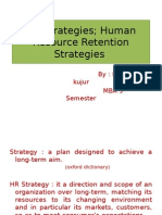 HR Strategies Human Resource Retention Strategies: By: Pankaj Kujur Mba 3 Semester