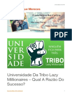 Universidade Da Tribo Lazy Millionaires – Qual A Razão Do Sucesso?