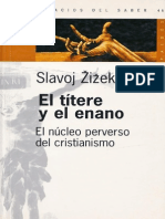 Zizek Slavoj - El Titere Y El Enano - El Nucleo Perverso Del Cristianismo