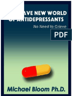 Brave New World of Antidepressants the - Michael Bloom