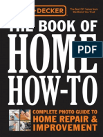 Black & Decker The Book of Home How To - The Complete Photo Guide To Home Repair & Improvement