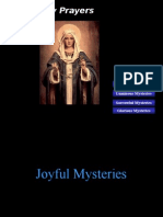 The Rosary Prayers: Joyful Mysteries Luminous Mysteries Sorrowful Mysteries Glorious Mysteries