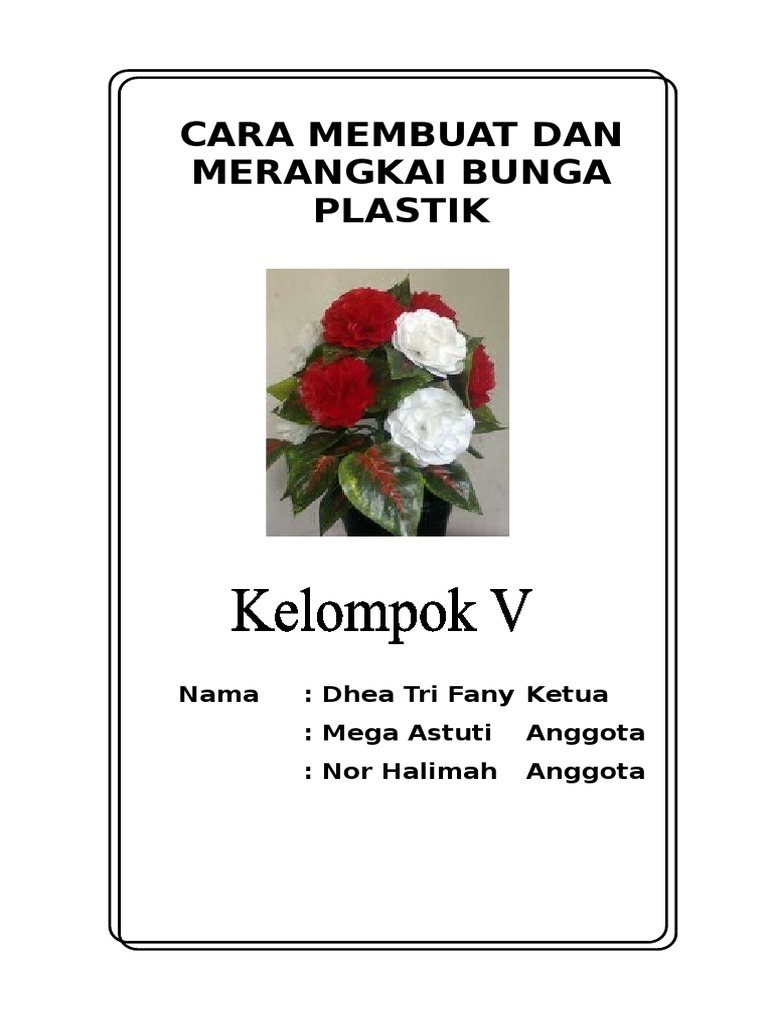  Cara  Membuat Dan Merangkai  Bunga  Plastik 