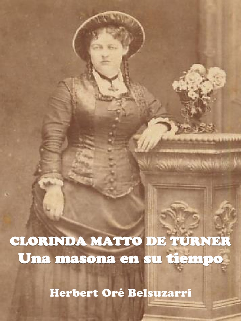 Clorinda Matto De Turner Una Masona En Su Tiempo Pdf Masonería