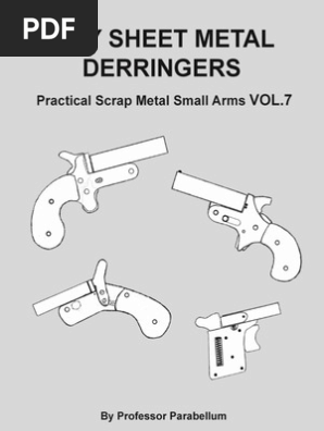 DIY Sheet Metal Derringers - Practical Scrap Metal Small Arms Vol.7