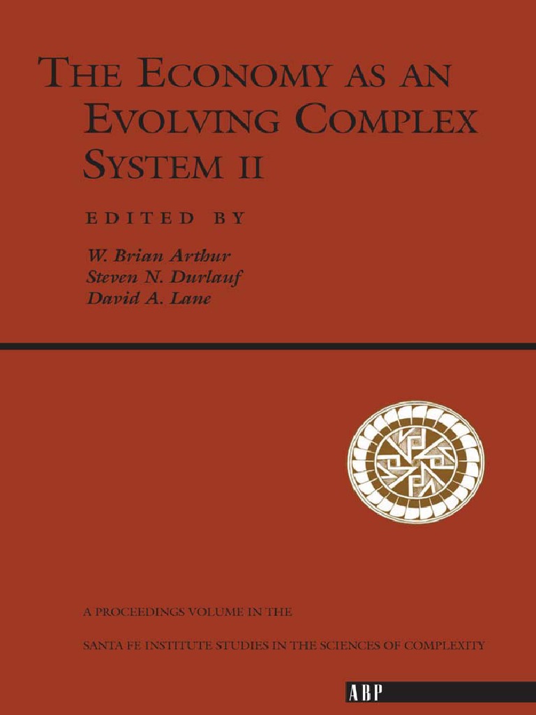 As An Evolving Complex II, W. Brian Arthur, Steven N Durlauf, Lane | PDF | Emergence | Economics