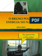 O Bruno Poupa Energia No Natal