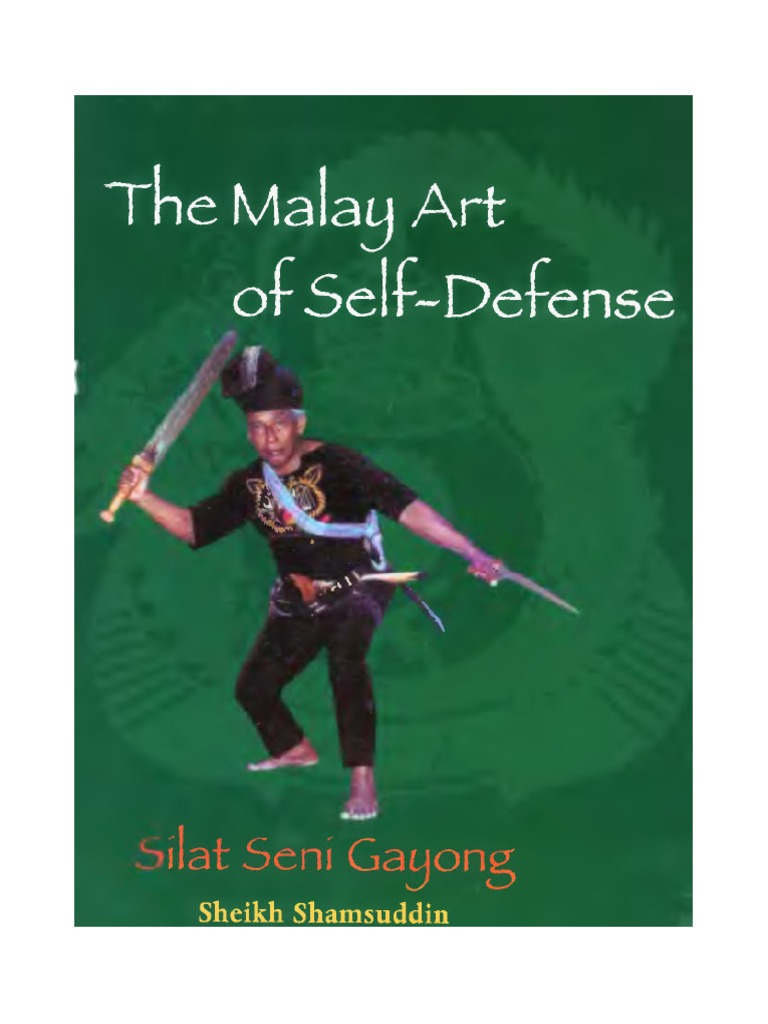 The Malay Art Of Selfdefense Silat Seni Gayong Pdf