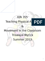 KIN 355 Teaching Physical Activity & Movement in The Classroom Trisalaya Wyrick Summer 2013