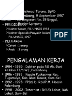 Palembang: Nama: Dr. Achmad Taruna, SPPD T.T.L:, 9 September 1957 Alamat: Jl. Singosari No. 39 Enggal, Bandar Lampung