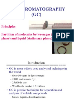 Gas Chromatography (GC) : Principles Partition of Molecules Between Gas (Mobile Phase) and Liquid (Stationary Phase)