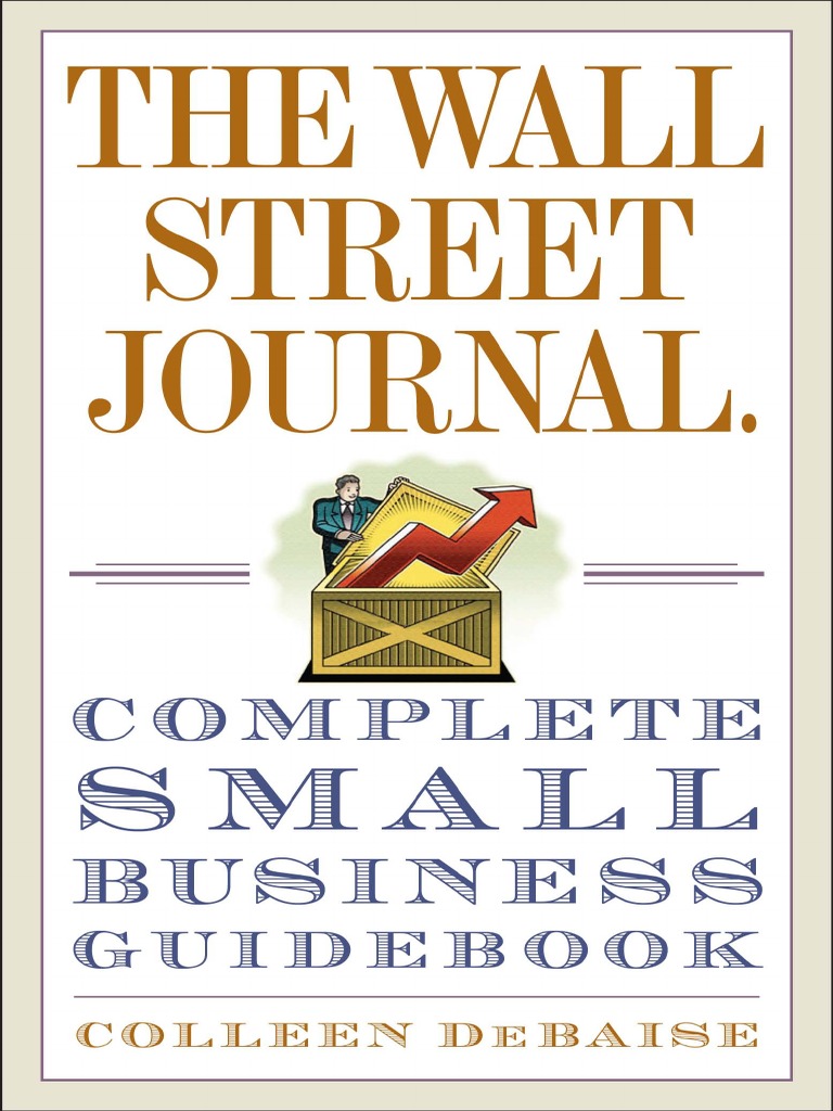 The Wall Street Journal Complete Small Business Guide by Colleen