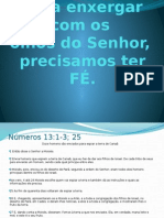 Para Enxergar Com Os Olhos Do Senhor É Preciso FÉ