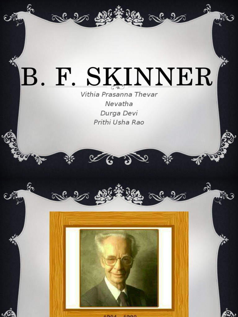 b.f. Skinner Biography Behaviorism Reinforcement
