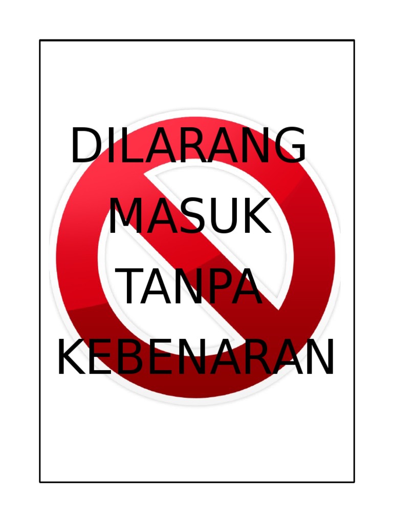 Signage Dilarang Masuk Tanpa Kebenaran