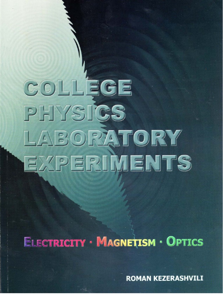 College Physics Laboratory ExperimentsElectricity, and